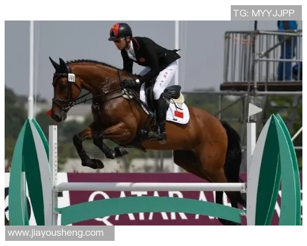 中国马术队首次获得奥运团体赛资格，历史性突破